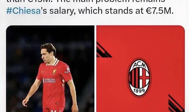 意甲媒体透露：米兰正式对利物浦球员基耶萨送出了报价，租借加1200万欧元的选择性买断